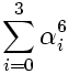 \sum_{i=0}^3 \alpha_i^6